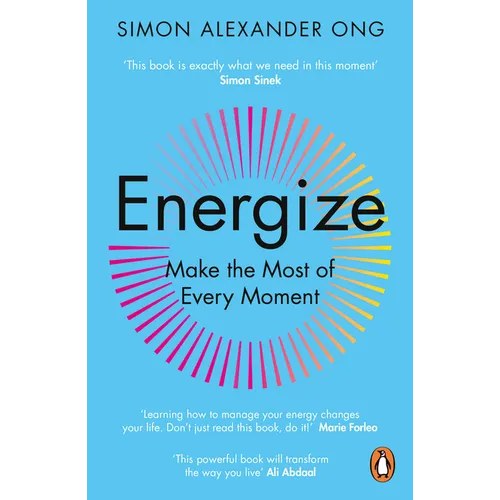 Energize: Make the Most of Every Moment
