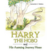 Harry the Hobo and His Amazing Journey Home
