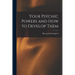 Your Psychic Powers and How to Develop Them
