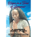 Hope in a Time of Despair: A Caregiver's Journey of Faith