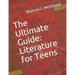 The Ultimate Guide: Literature for Teens