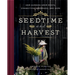 Seedtime and Harvest: How Gardens Grow Roots, Connection, Wholeness, and Hope