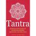 Tantra: Introduction Guide to Tantra Philosophy, Traditions and Practices