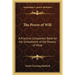 The Power of Will: A Practical Companion Book for the Unfoldment of the Powers of Mind