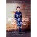 The Brightness Around Him: A Spiritual Odyssey