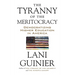 The Tyranny of the Meritocracy: Democratizing Higher Education in America