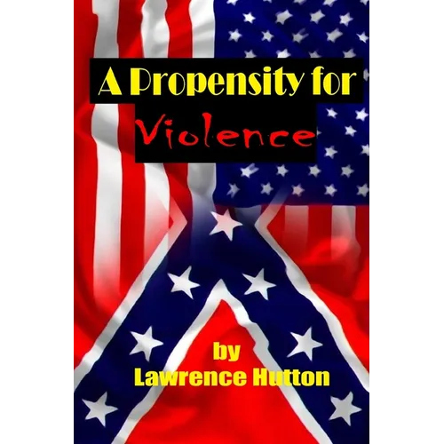 A Propensity for Violence