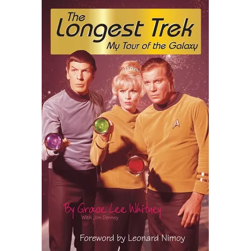 The Longest Trek: My Tour of the Galaxy