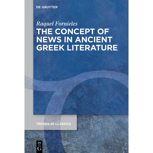 The Concept of News in Ancient Greek Literature