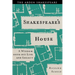 Shakespeare's House: A Window Onto His Life and Legacy