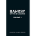 Banksy. Myths & Legends Volume 2: A Further Collection of the Unbelievable and the Incredible