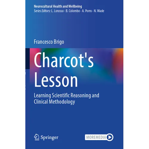 Charcot's Lesson: Learning Scientific Reasoning and Clinical Methodology