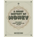 A Brief History of Money: 4000 Years of Markets, Currencies, Debt and Crisis