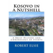 Kosovo in a Nutshell: A Brief HIstory and Chronology of Events
