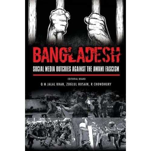 Bangladesh: Social Media Outcries Against the Awami Fascism