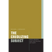 The Creolizing Subject: Race, Reason, and the Politics of Purity
