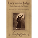Lucy and the Judge: Wood v. Lucy, Lady Duff-Gordon