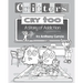 Critters Cry Too: Explaining Addiction to Children (Picture Book)