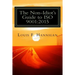 The Non-Idiot's Guide to ISO 9001: 2015: Understanding and Using the Quality Management System Standard to your benefit