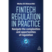 Fintech Regulation in Practice: Navigate the Complexities and Opportunities of Regulation