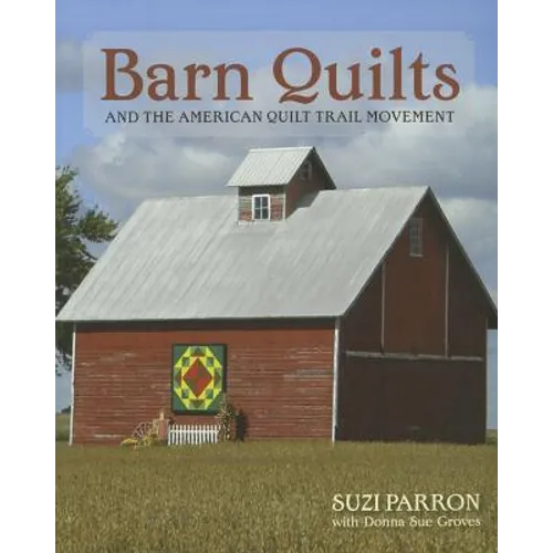 Barn Quilts and the American Quilt Trail Movement