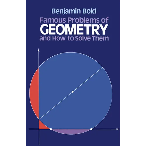 Famous Problems of Geometry and How to Solve Them