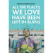All the Places We Love Have Been Left in Ruins
