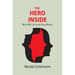 The Hero Inside: What We Can Learn From Heroes