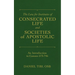 The Law for Institutes of Consecrated Life and Societies of Apostolic Life: An Introduction to Canons 573-746