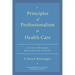 Principles of Professionalism in Health Care: A Guide to Building Relationships of Trust