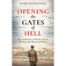 Opening the Gates of Hell: The Untold Story of Herbert Kenny, the Man Who Discovered Belsen