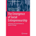 The Emergence of Social Entrepreneurship: Individuals and Social Ventures as Agents of Change