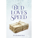 Bud Loves Speed