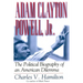 Adam Clayton Powell, Jr.: The Political Biography of an American Dilemma