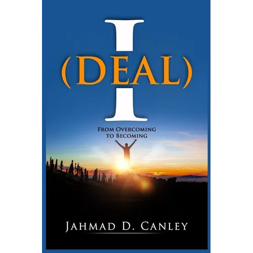 Ideal: From Overcoming To Becoming