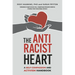 The Antiracist Heart: A Self-Compassion and Activism Handbook