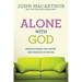 Alone with God: Rediscovering the Power and Passion of Prayer
