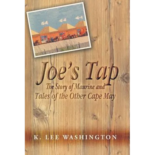 Joe's Tap: The Story of Maurine and Tales of the Other Cape May