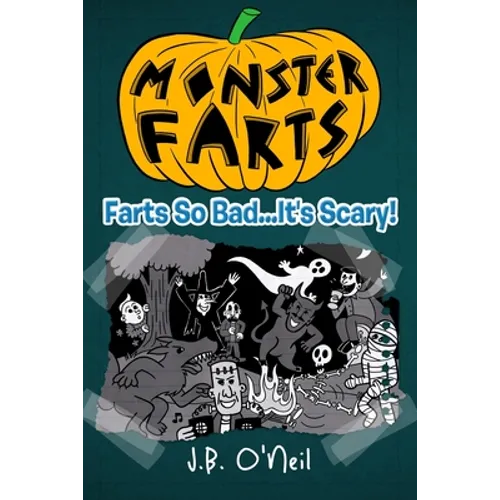 Monster Farts: Farts So Bad...It's Scary!
