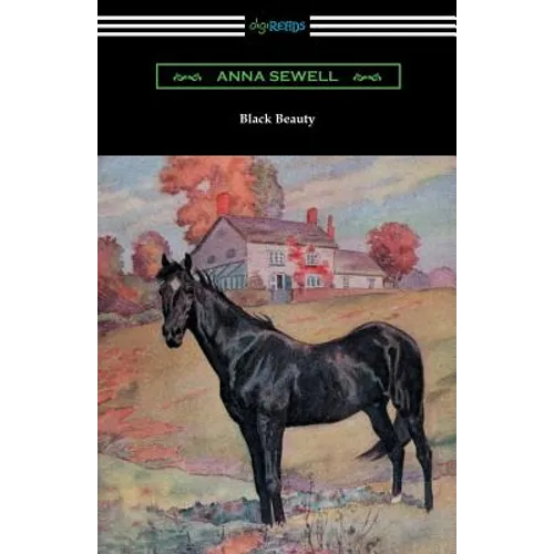 Black Beauty (Illustrated by Robert L. Dickey)