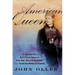 American Queen: The Rise and Fall of Kate Chase Sprague, Civil War "Belle of the North" and Gilded Age Woman of Scandal