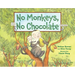 No Monkeys, No Chocolate