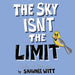 The Sky Isn't the Limit