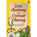 Love, Anatomy and Coconut Chutney