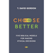 Choose Better: Five Biblical Models for Making Ethical Decisions