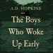 The Boys Who Woke Up Early