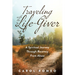 Traveling with the Life-Giver: A Spiritual Journey Through Recovery From Abuse