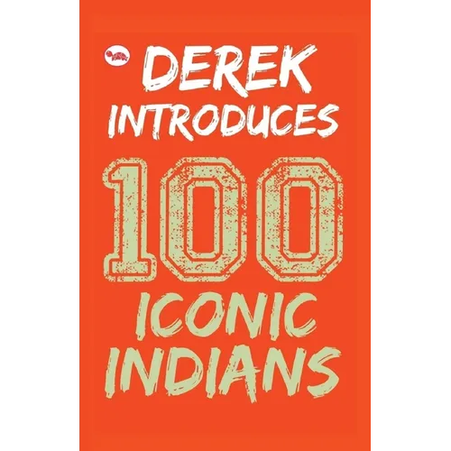 Derek Introduces: 100 Iconic Indians