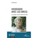 Heidegger avec les Grecs: La beauté comme vérité de l'être
