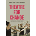 Theatre for Change: Education, Social Action and Therapy